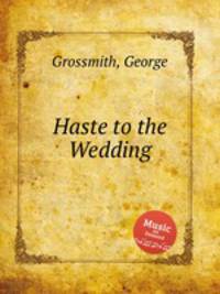 Haste to the Wedding