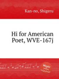 Hi for American Poet, WVE-167j