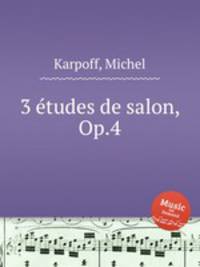 3 tudes de salon, Op.4