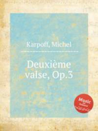 Deuxime valse, Op.3