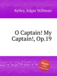 O Captain! My Captain!, Op.19