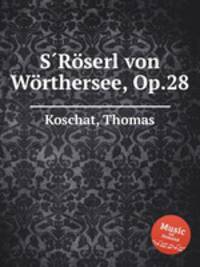 SRserl von Wrthersee, Op.28