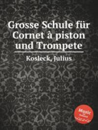 Grosse Schule fr Cornet piston und Trompete
