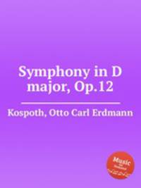 Symphony in D major, Op.12