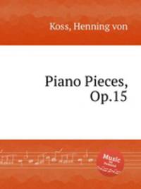 Piano Pieces, Op.15