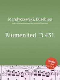 Blumenlied, D.431