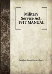 Military Service Act, 1917 MANUAL