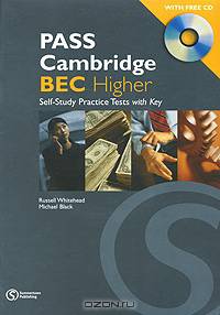 PASS Cambridge BEC Higher: Self-Study Practice Tests with Key (+ CD)