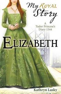 My Royal Story: Elizabeth I