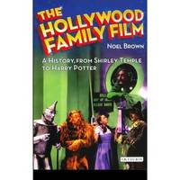 The Hollywood Family Film: A History, from Shirley Temple to Harry Potter