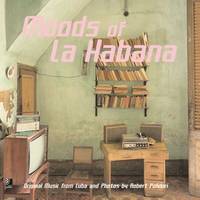 Moods Of La Habana. Original Music From Cuba And Photos By Robert Polidori (+ 4 CD)