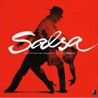 Salsa. The Rhythm And Movement Of The Caribbean (+ 4 CD)