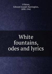White fountains, odes and lyrics