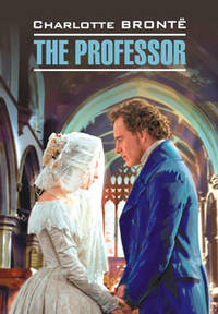 The Professor / Учитель. Книга для чтения на английском языке