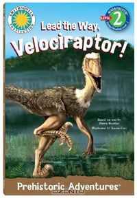 Lead the Way Velociraptor! (Read & Discover) (Prehistoric Pals)