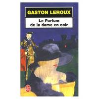 Parfum de la dame en noir, Le
