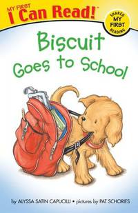 Biscuit Goes to School (My First I Can Read Series)