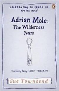 Adrian Mole: Wilderness Years / Адриан Моул. Дикие годы