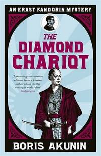 The Diamond Chariot: The Further Adventures of Erast Fandorin