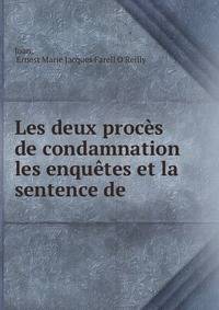 Les deux proces de condamnation les enquetes et la sentence de .