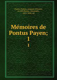 Memoires de Pontus Payen;. 1