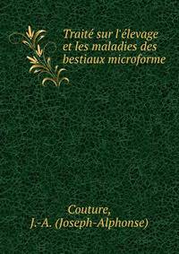 Trait? sur l'?levage et les maladies des bestiaux microforme