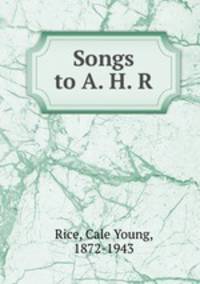 Songs to A. H. R.