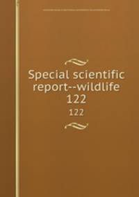 Special scientific report--wildlife. 122
