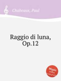 Raggio di luna, Op.12