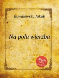 Na polu wierzba