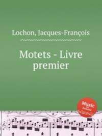 Motets - Livre premier