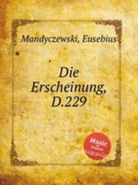 Die Erscheinung, D.229