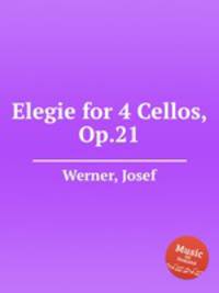 Elegie for 4 Cellos, Op.21