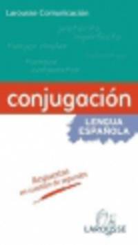 Larousse Comunicacion. Conjugacion Verbal