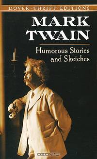 Mark Twain. Humorous Stories and Sketches