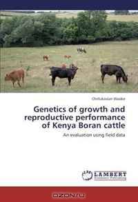 Genetics of growth and reproductive performance of Kenya Boran cattle: An evaluation using field data