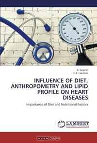 INFLUENCE OF DIET, ANTHROPOMETRY AND LIPID PROFILE ON HEART DISEASES: Importance of Diet and Nutritional Factors
