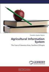 Agricultural Information System: The Case of Hawassa Area, Southern Ethiopia