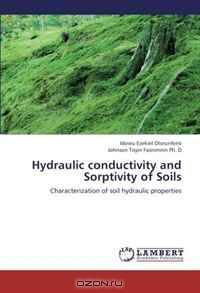 Hydraulic conductivity and Sorptivity of Soils: Characterization of soil hydraulic properties