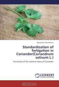 Standardization of fertigation in Coriander(Coriandrum sativum L.): Correction of the nutrient status of Coriander