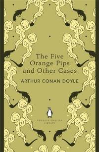 The Five Orange Pips and Other Cases