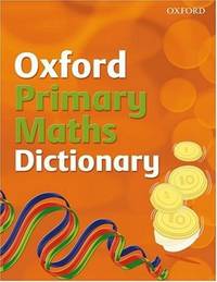 Oxford Primary Maths Dictionary