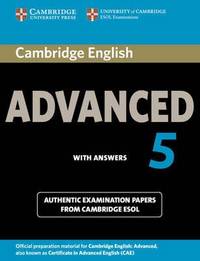 Cambridge English Advanced 5. Student's Book with Answers: Authentic Examination Papers from Cambridge ESOL