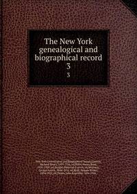 The New York genealogical and biographical record. 3