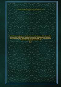 Petroleum investigation : hearing before a subcommittee of the Committee on Interstate and Foreign Commerce, House of Representatives, Seventy-sixth Congress, third session, on H. Res. 290 and H.R. 7372, to promote the conservation of petroleum, to provid