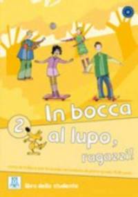 In bocca al lupo, ragazzi 2 (+ Audio CD)