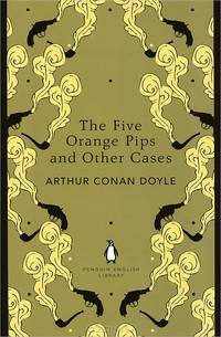 The Five Orange Pips and Other Cases