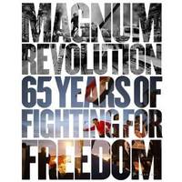 Magnum Revolution: 65 Years of Fighting for Freedom