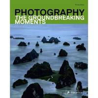 Photography: The Groundbreaking Moments