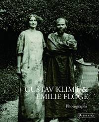 Gustav Klimt and Emilie Floge: Photographs